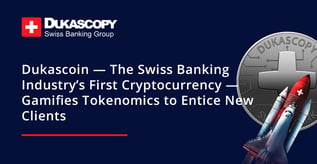 Dukascoin's Gamification Entices Digital Banking Clients