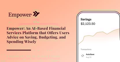 Empower Offers Ai Based Financial Services For Consumers Empower Offers Ai Based Financial Services For Consumers