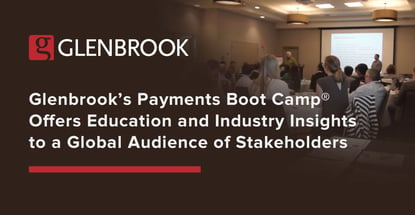 Glenbrook Payments Boot Camp Offers Industry Insights
