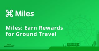 Miles: Users Earn Rewards for Ground Travel