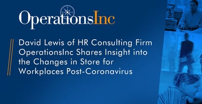 Operationsinc Examines A Post Coronavirus Workplace