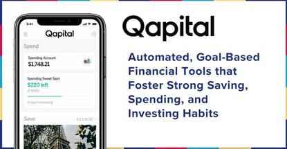 Qapital: Automated, Goal-Based Financial Tools that Foster Strong Saving, Spending, and Investing Habits Qapital: Automated, Goal-Based Financial Tools that Foster Strong Saving, Spending, and Investing Habits