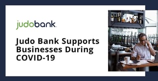 Judo Bank Supports Businesses During COVID-19