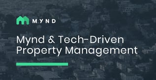 Mynd & Tech-Driven Property Management
