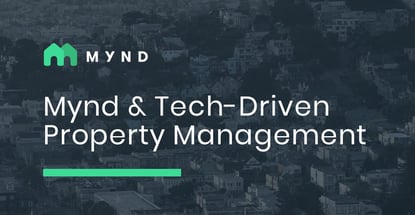 Mynd And Tech Driven Property Management