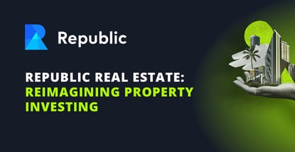 Republic Real Estate Is Reimagining Property Investing Republic Real Estate Is Reimagining Property Investing