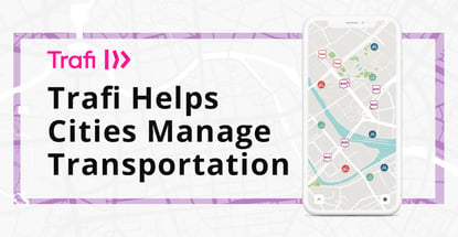 Trafi Helps Cities Manage Transportation