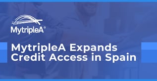 MytripleA Expands Credit Access in Spain