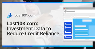 Last10K.com: Investment Data to Reduce Credit Reliance
