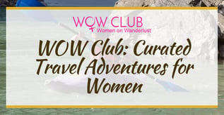 WOW Club: Curated Travel Adventures for Women
