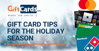 Gift Card Tips for the Next Holiday Season