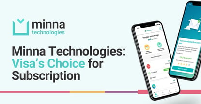 Minna Technologies Is Visas Choice For Subscription Management