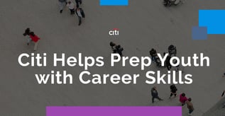 Citi Credit Cards Helps Prep Youth with Career Skills