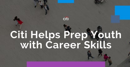 Citi Credit Cards Helps Prep Youth With Career Skills