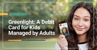 Greenlight: A Debit Card for Kids Managed by Adults