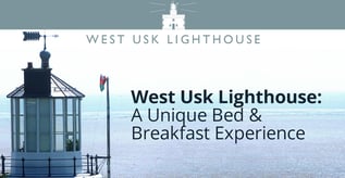 West Usk Lighthouse: A Unique Bed & Breakfast Experience