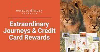 Extraordinary Journeys And Credit Card Rewards Extraordinary Journeys And Credit Card Rewards