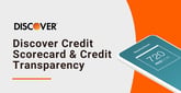 Discover Credit Scorecard Boosts Transparency and Helps Consumers Maintain Better Scores