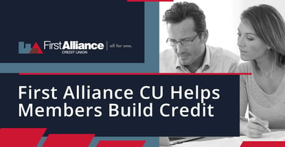 First Alliance Cu Helps Members Build Credit