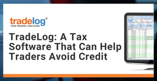 TradeLog: A Tax Software That Can Help Traders Avoid Credit