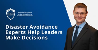 Disaster Avoidance Experts Help Leaders Make Decisions