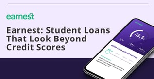 Earnest: Student Loans That Look Beyond Credit Scores