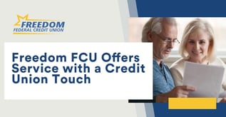 Freedom FCU Offers Service with a Credit Union Touch