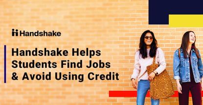 Handshake Helps Students Find Jobs And Avoid Using Credit