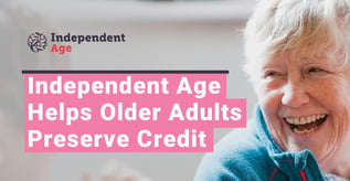 Independent Age Helps Older Adults Preserve Credit