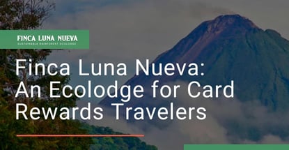 Finca Luna Nueva Is An Ecolodge For Card Rewards Travelers