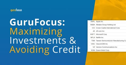 Gurufocus On Maximizing Investments Avoiding Credit