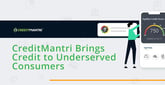 CreditMantri Offers Free Credit Checks and Connects Millions of Underserved Consumers with Financial Services