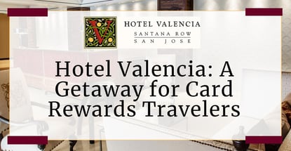 Hotel Valencia Offers A Getaway For Card Rewards Travelers