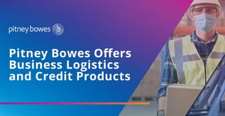 Pitney Bowes Offers Business Logistics and Credit Products