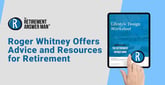 The Retirement Answer Man® Roger Whitney: Professional Reputations are Like Credit Scores for Careers
