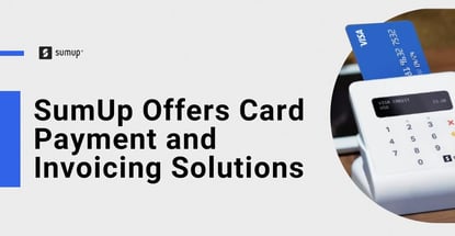 Sumup Offers Card Payment And Invoicing Solutions