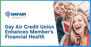 Day Air Credit Union Enhances Member’s Financial Health
