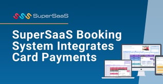 SuperSaaS Booking System Integrates Card Payments