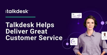 Talkdesk Helps Deliver Great Customer Service