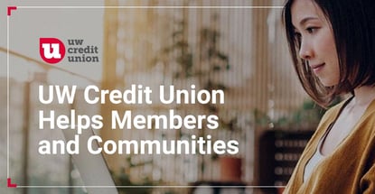 Uw Credit Union Helps Members And Communities Uw Credit Union Helps Members And Communities