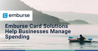 Emburse Card Solutions Help Businesses Manage Spending