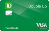 TD Double Up℠ Credit Card Review