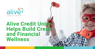 Alive Credit Union Helps Build Credit and Financial Wellness