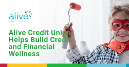 Alive Credit Union Helps Build Credit And Financial Wellness