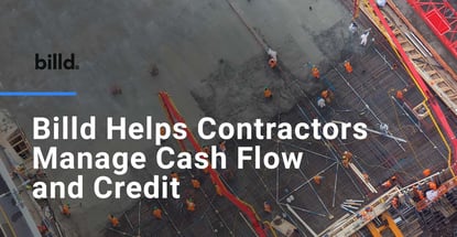 Billd Helps Contractors Manage Cash Flow And Credit