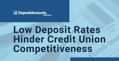 Low Deposit Rates Hinder Credit Union Competitiveness