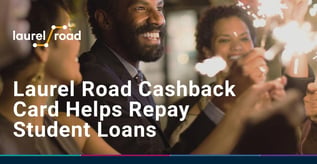 Laurel Road Cashback Card Helps Repay Student Loans