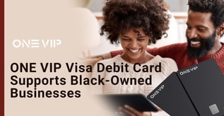 ONE VIP Visa Debit Card Helps Black-Owned Businesses