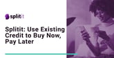 Splitit Lets Consumers Use Existing Credit Instead of New Financing For Installment Payments at No Extra Cost