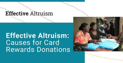 Effective Altruism Offers Causes For Card Rewards Donations
